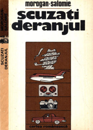 Scuzati deranjul (Morogan Salomie)