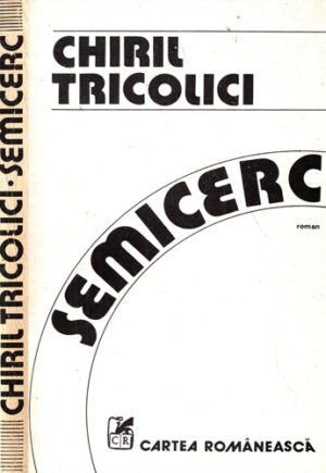 Semicerc - Scara de incendiu (Chiril Tricolici) cartea a II-a
