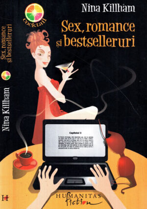 Sex, romance si bestselleruri (Nina Killham) colectia Cocktail