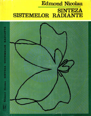 Sinteza sistemelor radiante (Edmond Nicolau) editie academica