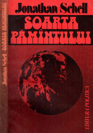 Soarta pamantului (Jonathan Schell)