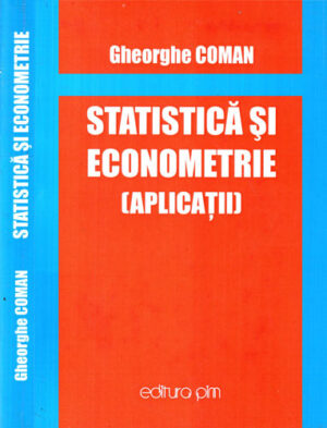 Statistica si econometrie - aplicatii (Gheorghe Coman)