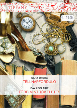 Teli Napfordulo. Tobb mint tokeletes (Sara Orwig, Day Leclaire) colectia Tiffany