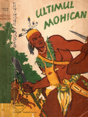 Ultimul mohican (Fenimore Cooper) colectia Cutezatorii