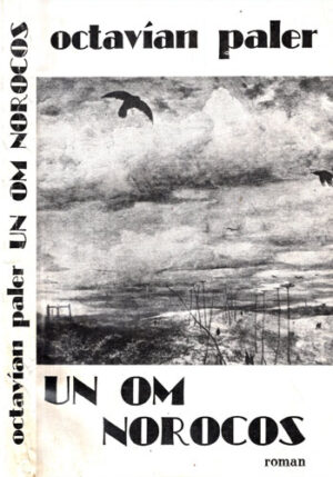 Un om norocos - roman (Octavian Paler)