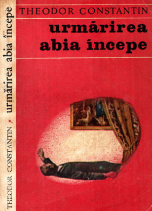 Urmarirea abia incepe (Theodor Constantin)