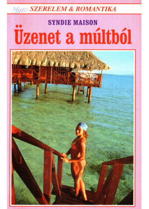 Uzenet a multbol (Syndie Maison)