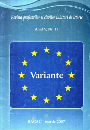 Revista profesorilor si elevilor iubitori de istorie nr. 11 / 2007 (Viorica Grigoriu)
