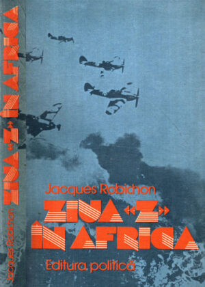 Ziua Z in Africa (Jacques Robichon)