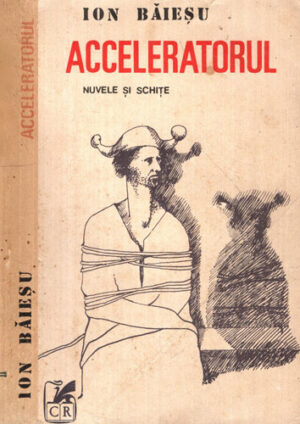 Acceleratorul - nuvele si schite umoristice (Ion Baiesu)