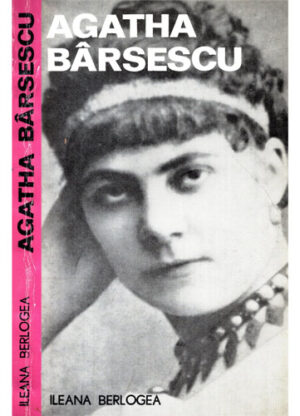 Agatha Barsescu (Ileana Berlogea)