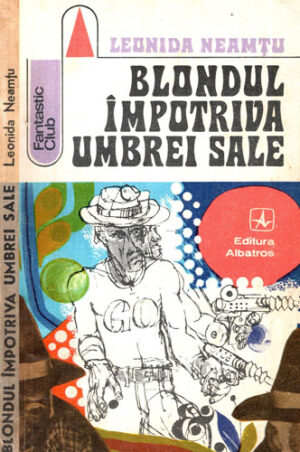 Blondul impotriva umbrei sale (Leonida Neamtu) colectia Fantastic club