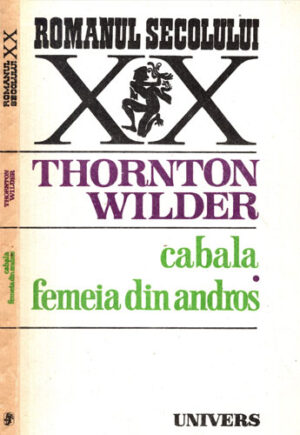 Cabala. Femeia din Andros (Thornton Wilder)