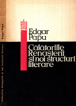 Calatoriile Renasterii si noi structuri literare (Edgar Papu)