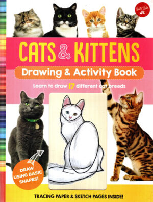Cats & kittens - drwaing and activity book (Walter Foster Jr.)