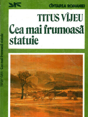 Cea mai frumoasa statuie (Titus Vajeu) colectia Cantarea romaniei