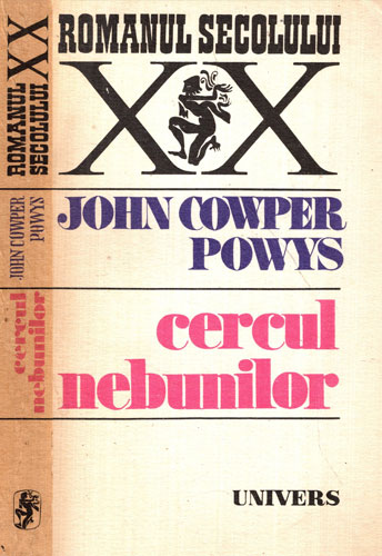 Cercul nebunilor (John Cowper Powys) Cercul nebunilor (John Cowper Powys)