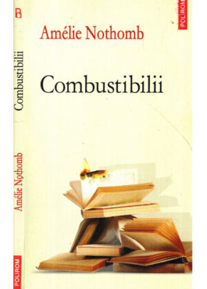 Combustibilii (Amelie Nothomb)