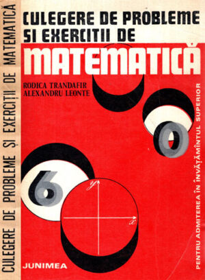 Culegere de probleme de exercitii de matematica (Rodica Trandafir, Alexandru Leonte)