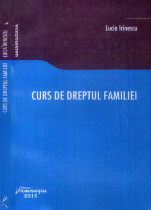 Curs de dreptul familiei (Lucia Irinescu)