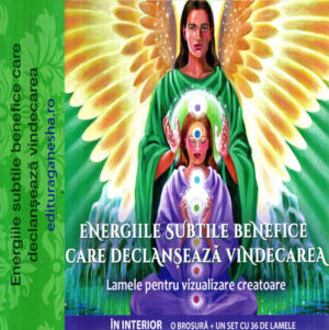 Energiile subtile benefice care declanseaza vindecarea - lamele pentru vizualizare creatoare (Colectiv de Autori)