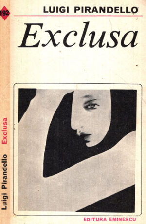 Exclusa (Luigi Pirandello) colectia Romanul de dragoste
