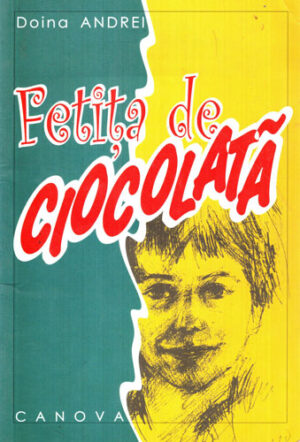 Fetita de ciocolata (Doina Andrei)