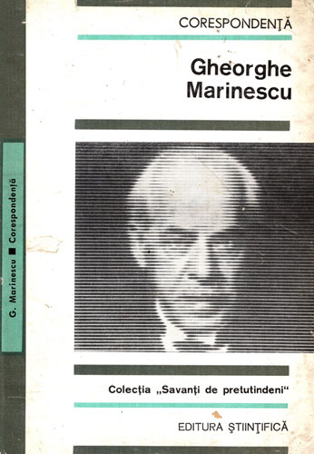 Gheorghe Marinescu - corespondenta 1189-1938 (Marioara G. Marinescu, G. Bratescu) Gheorghe Marinescu - corespondenta 1189-1938 (Marioara G. Marinescu, G. Bratescu)