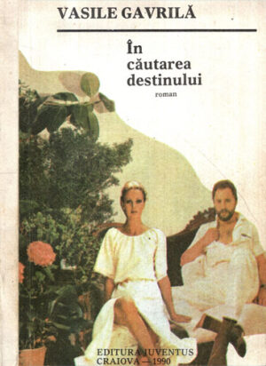In cautarea destinului (Vasile Gavrila)