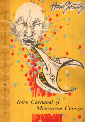 Intre Carnaval si Miercurea Cenusii - amintirile unui pictor (Hans Grundig)