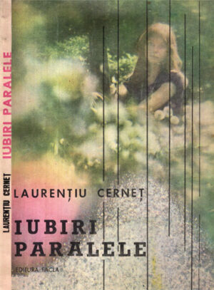 Iubiri paralele - roman (Laurentiu Cernet)