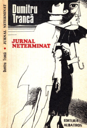 Jurnal neterminat - proze (Dumitru Tranca)