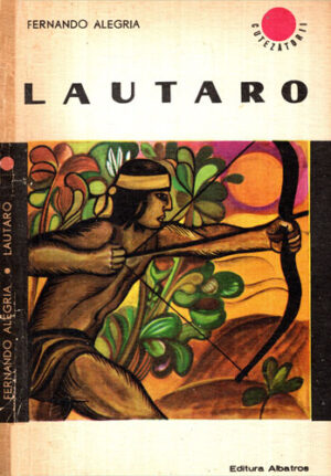 Lautaro (Fernando Alegria) colectia Cutezatorii