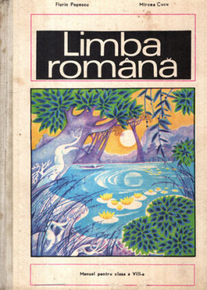 Limba romana - manual pentru clasa a VIII-a (Florin Popescu, Mircea Cucu)