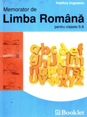 Memorator de limba romana pentru clasele 5-8 (Vasilica Zegreanu)