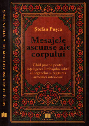 Mesajele ascunse ale corpului (Stefan Pusca)