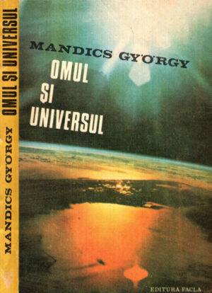 Omul si universul (Mandics Gyorgy)
