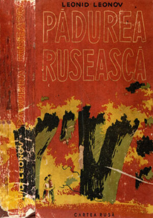 Padurea ruseasca - roman (Leonid Leonov)