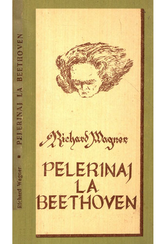 Pelerinaj la Beethoven (Richard Wagner) Pelerinaj la Beethoven (Richard Wagner)
