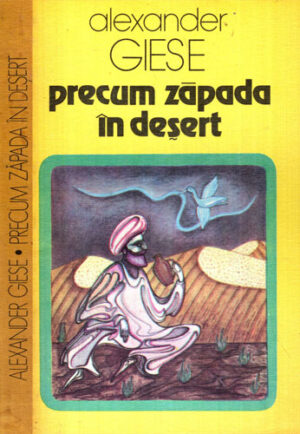 Precum zapada in desert - un roman despre Omar Khayyam (Alexander Giese)