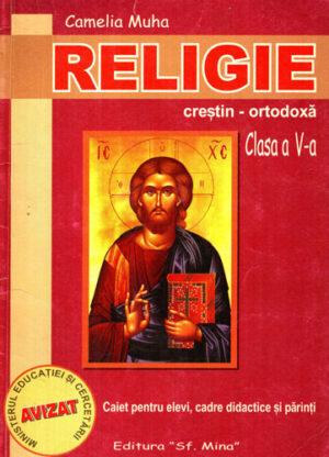 Religie crestin-ortodoxa clasa a V-a, caiet pentru elevi (Camelia Muha)