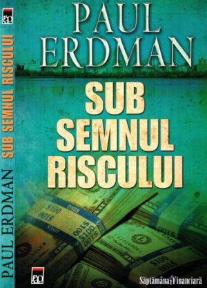 Sub semnul riscului (Paul Erdman)