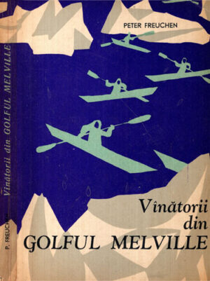 Vanatorii din Golful Melville (Peter Freuchen)