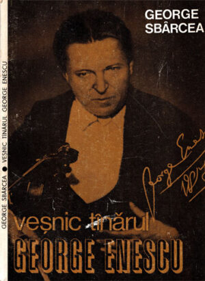 Vesnic tanarul George Enescu (George Sbarcea)