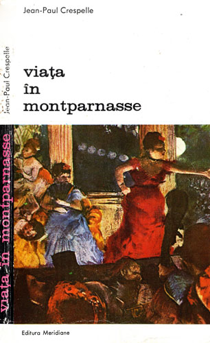 Viata in Montparnasse (Jean-Paul Crespelle) Viata in Montparnasse (Jean-Paul Crespelle)