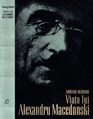 Viata lui Alexandru Macedonski (Adrian Marino)
