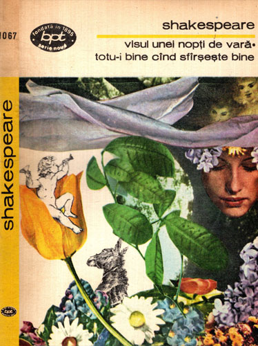Visul unei nopti de vara. Totu-i bine cand sfarseste bine -teatru (William Shakespeare) colectia BPT Visul unei nopti de vara. Totu-i bine cand sfarseste bine -teatru (William Shakespeare) colectia BPT