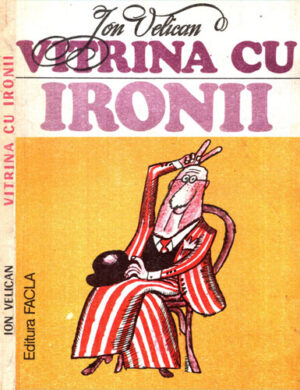 Vitrina cu ironii (Ion Velican) colectia Satyricon