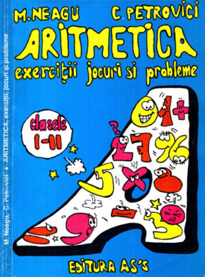 Aritmetica - exercitii, jocuri, probleme (Mihaela Neagu, Constantin Petrovici)