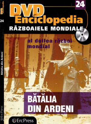 Batalia din Ardeni (Corneliu Senchea) enciclopedia Razboaiele mondiale, contine DVD